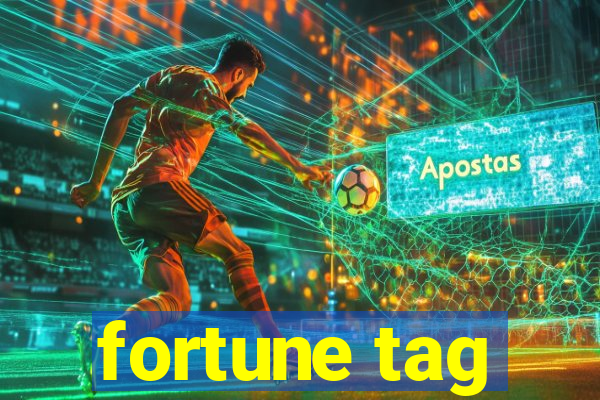 fortune tag